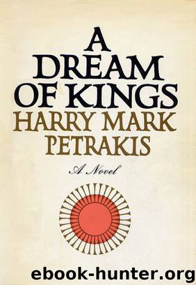 A Dream of Kings by Harry Mark Petrakis