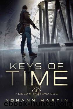 A Dream of Stewards (Keys of Time Book 1) by Yohann Martin