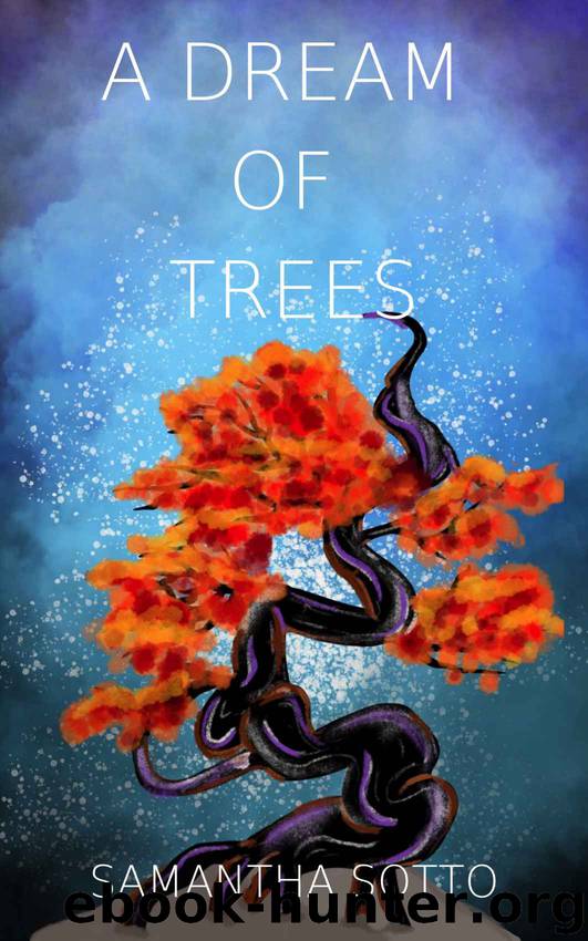 A Dream of Trees by Samantha Sotto