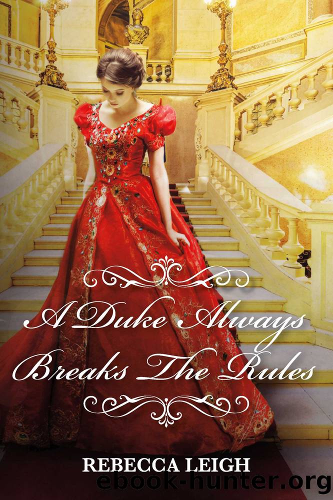 A Duke Always Breaks The Rules by Rebecca Leigh