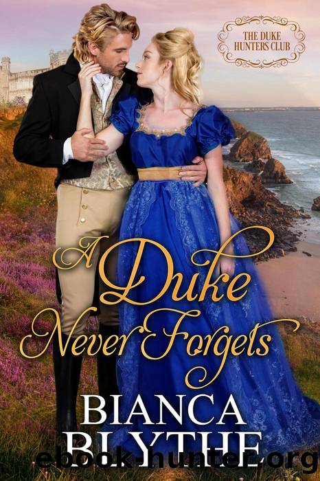 A Duke Never Forgets by Bianca Blythe