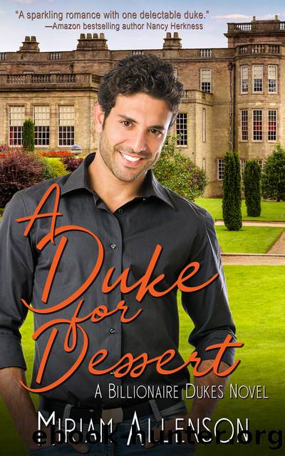 A Duke for Dessert by Miriam Allenson