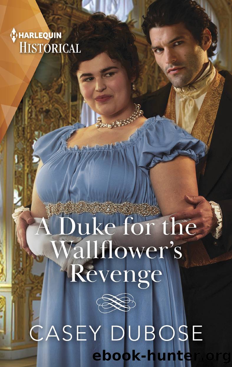 A Duke for the Wallflower's Revenge by Casey Dubose