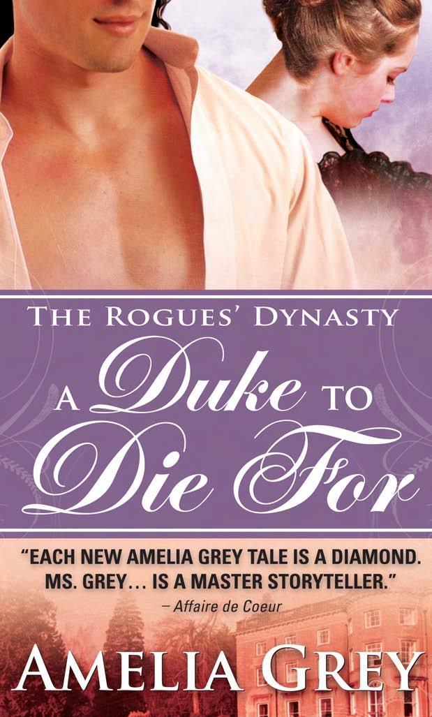 A Duke to Die For: The Rogues' Dynasty by Amelia Grey