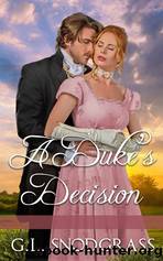A Duke's Decision by Snodgrass G. L