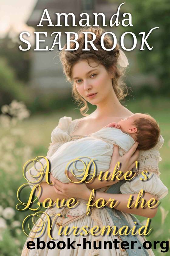 A Duke's Love for the Nursemaid by Seabrook Amanda