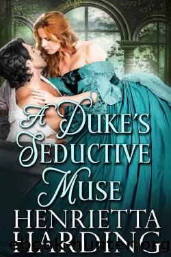 A Duke's Seductive Muse: A Historical Regency Romance Book by Henrietta Harding