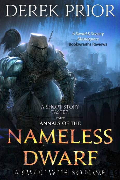 A Dwarf With No Name: Short Story Taster (Annals of the Nameless Dwarf) by Derek Prior & D.P. Prior