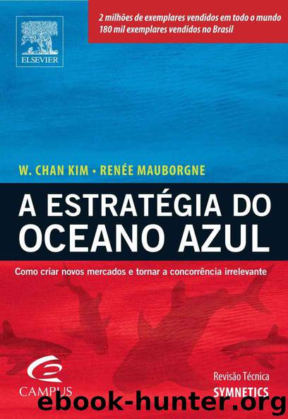 A Estratégia do Oceano Azul by W. Chan Kim & Rene Mauborgne