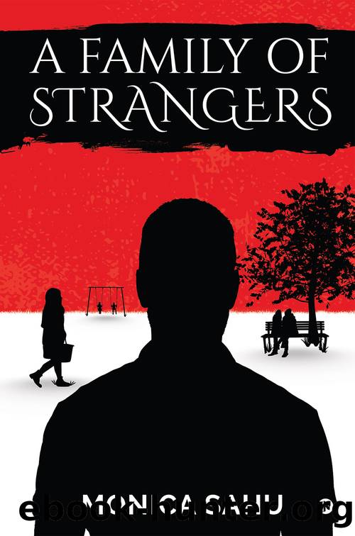 A FAMILY OF STRANGERS by Monica Sahu