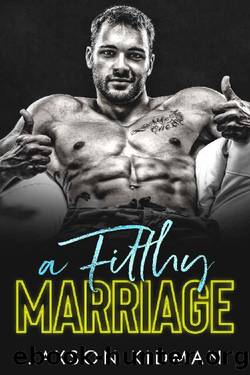 A FILTHY Marriage (Filthy Line Book 4) by Jaxson Kidman