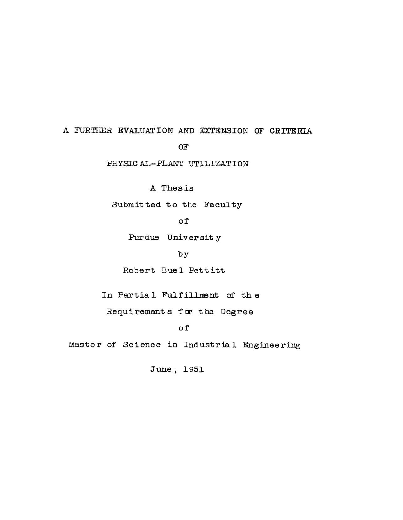 A FURTHER EVALUATION AND EXTENSION OF CRITERIA OF PHYSICAL-PLANT UTILIZATION. by PETTITT ROBERT BUEL