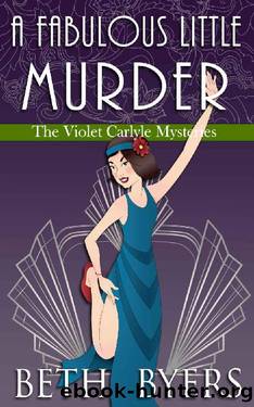A Fabulous Little Murder: A Violet Carlyle Historical Mystery (The Violet Carlyle Mysteries Book 29) by Beth Byers