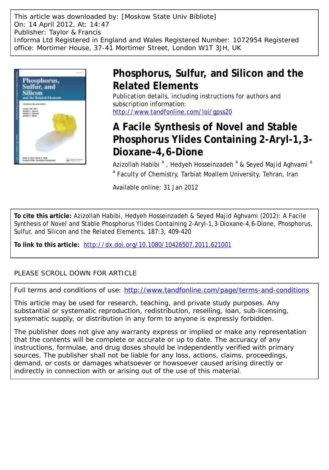 A Facile Synthesis of Novel and Stable Phosphorus Ylides Containing 2-Aryl-1,3-Dioxane-4,6-Dione by Azizollah Habibi a habibi@tmu.ac.ir Hedyeh Hosseinzadeh a & Seyed Majid Aghvami a