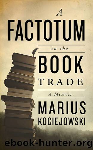 A Factotum in the Book Trade by Marius Kociejowski;