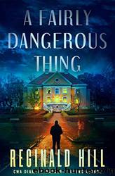 A Fairly Dangerous Thing by Reginald Hill