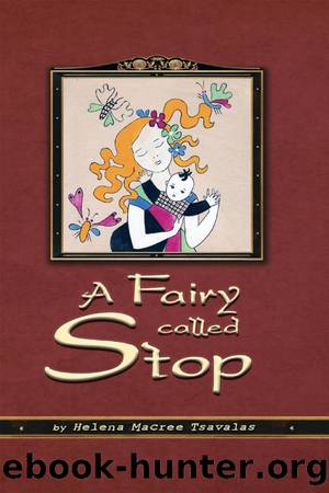 A Fairy Called Stop by Helena Macree Tsavalas