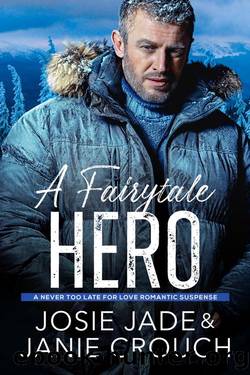 A Fairytale Hero by Josie Jade & Lenna Phoenix & Janie Crouch