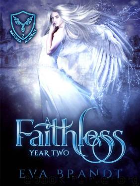 A Faithless Year Two: A Reverse Harem Paranormal Bully Romance (Watcher Academy Book 2) by Eva Brandt