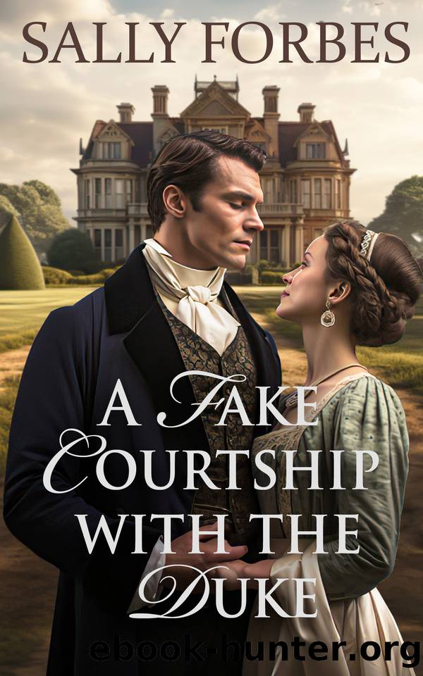 A Fake Courtship with the Duke: A Historical Regency Romance Novel by Sally Forbes