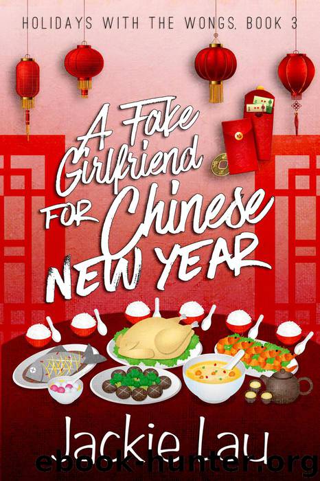 A Fake Girlfriend for Chinese New Year by Jackie Lau