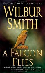 A Falcon Flies (Ballantyne Novels) by Wilbur Smith