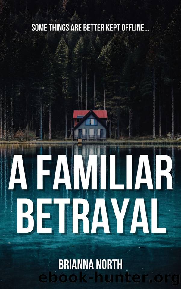 A Familiar Betrayal by Brianna North