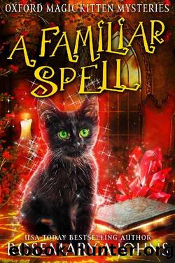A Familiar Spell (Oxford Magic Kitten Mysteries Book 6) by Rosemary A Johns