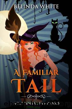 A Familiar Tail (Accidental Familiar Book 5) by Belinda White