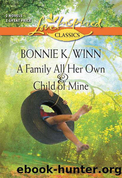 A Family All Her Own and Child of Mine by Bonnie K. Winn