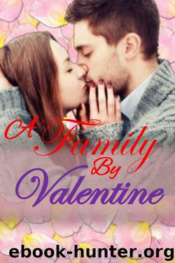 A Family By Valentine: A Secret Baby Second Chance Romance