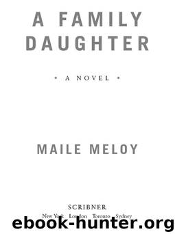 A Family Daughter by Maile Meloy