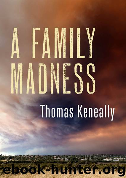 A Family Madness by Keneally Thomas;