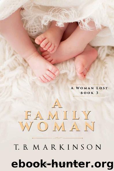 A Family Woman by T B Markinson