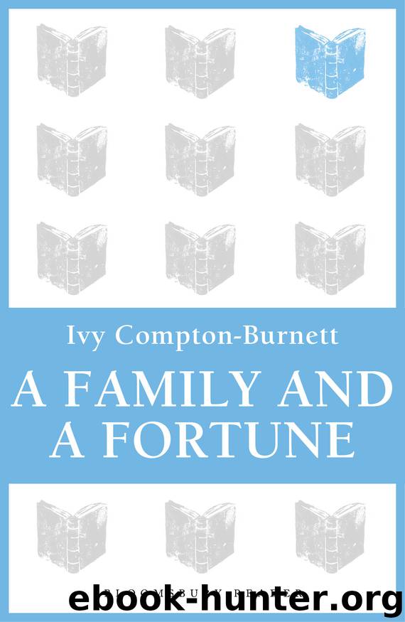 A Family and a Fortune by Ivy Compton-Burnett