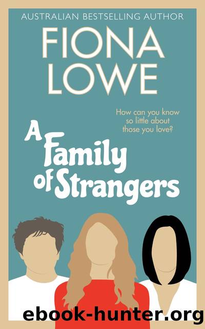 A Family of Strangers by FIONA LOWE
