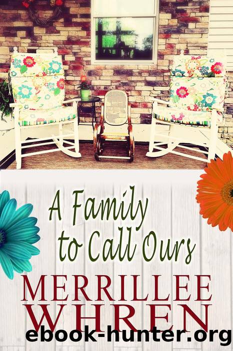 A Family to Call Ours by Merrillee Whren