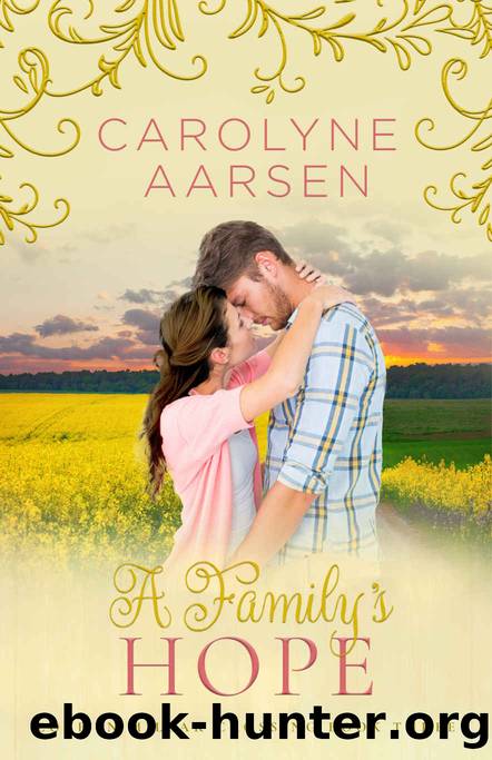 A Family's Hope: A Sweet Romance (Love in Millars Crossing Book 3) by Carolyne Aarsen