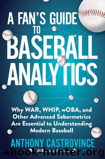 A Fan's Guide to Baseball Analytics by Anthony Castrovince;