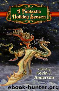 A Fantastic Holiday Season 1 by Kevin J. Anderson (ed)