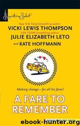 A Fare To Remember: Just Whistle\Driven To Distraction\Taken For A Ride by Vicki Lewis Thompson; Julie Elizabeth Leto; Kate Hoffmann