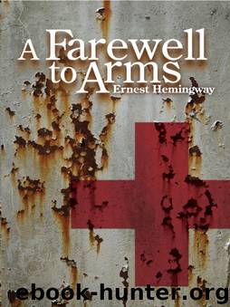 A Farewell To Arms by Ernest Hemingway