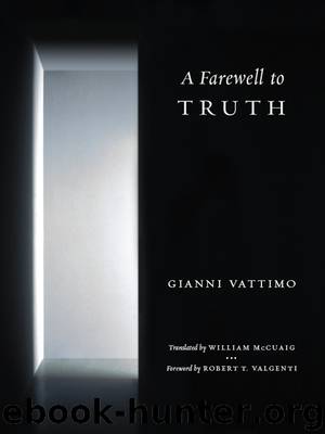 A Farewell to Truth by Vattimo Gianni; McCuaig William ; Valgenti Robert T