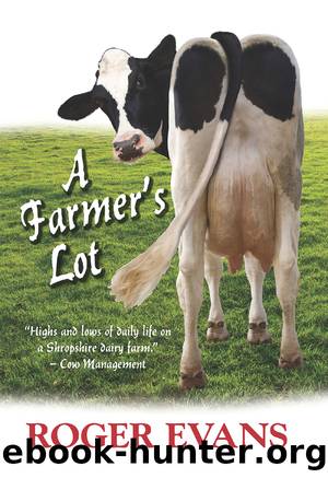 A Farmer's Lot by Roger Evans
