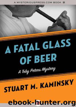 A Fatal Glass of Beer: A Toby Peters Mystery by Stuart M. Kaminsky