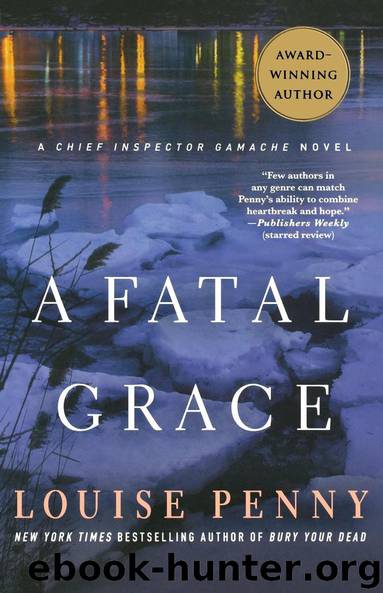 A Fatal Grace: A Chief Inspector Gamache Novel by Louise Penny