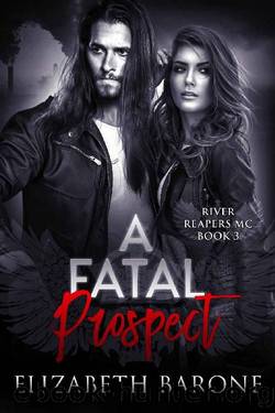 A Fatal Prospect (River Reapers MC Book 3) by Elizabeth Barone