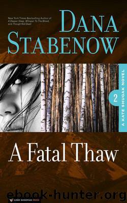 A Fatal Thaw by Dana Stabenow