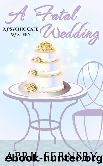 A Fatal Wedding by April Fernsby