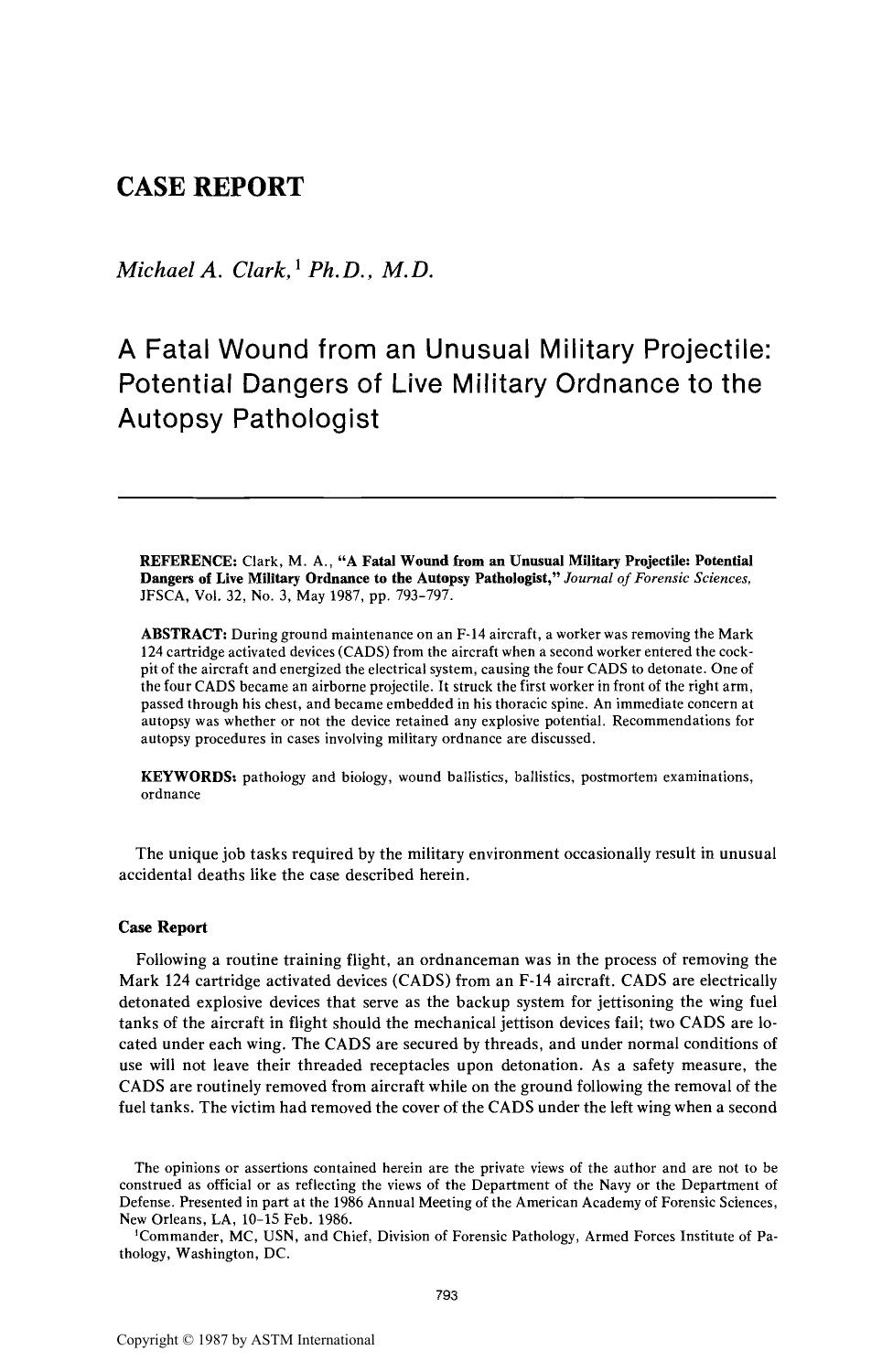 A Fatal Wound from an Unusual Military Projectile: Potential Dangers of Live Military Ordnance to the Autopsy Pathologist by Clark MA